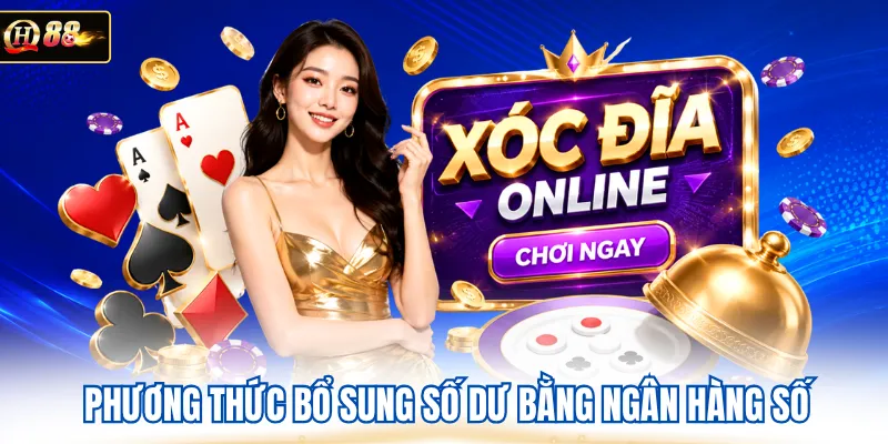 Phương thức bổ sung số dư bằng ngân hàng số